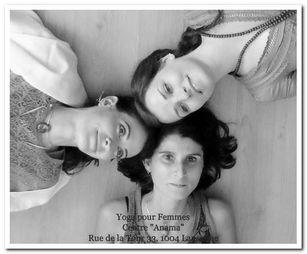 Cours Yoga pour Femmes à Lausanne : Chandra Yoga avec Nadia, Irène et Celine du Centre Anama
